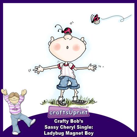 Crafty Bob's Sassy Cheryl Single: Ladybug Magnet Boy