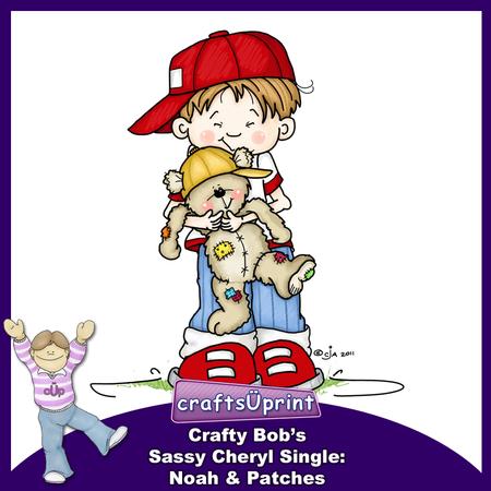 Crafty Bob's Sassy Cheryl Single: Noah and Patches
