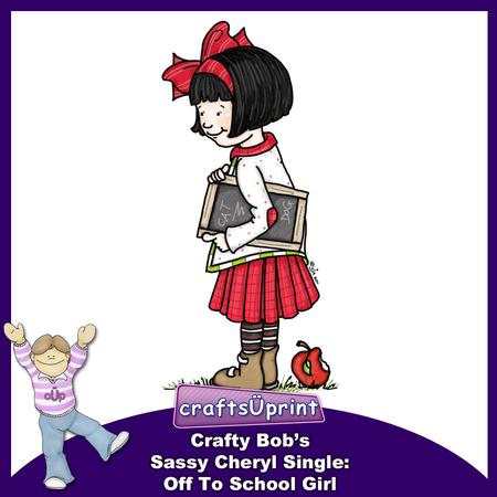 Crafty Bob's Sassy Cheryl Single: Off to School Girl