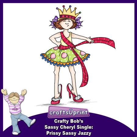 Crafty Bob's Sassy Cheryl Single: Prissy Sassy Jazzy