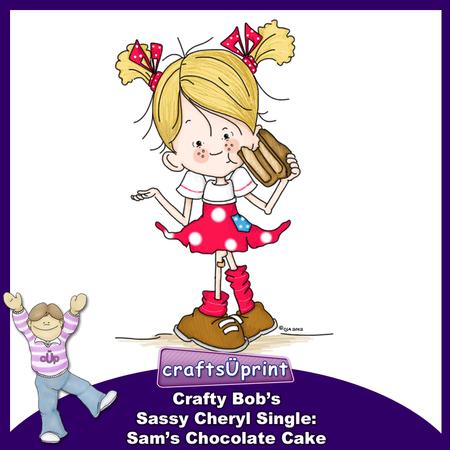 Crafty Bob's Sassy Cheryl Single: Sams Chocolate Cake