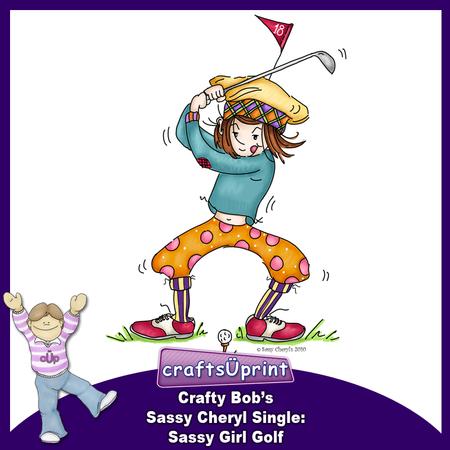 Crafty Bob's Sassy Cheryl Single: Sassy Girl Golf