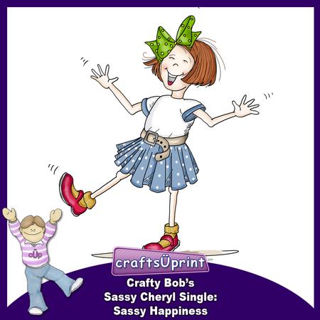 Crafty Bob's Sassy Cheryl Single: Sassy Happiness