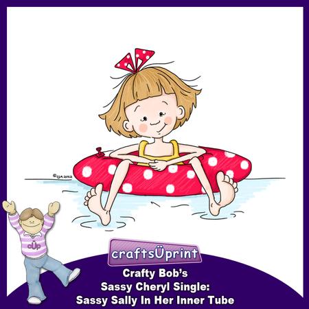 Crafty Bob's Sassy Cheryl Single: Sassy Sally in Her - 