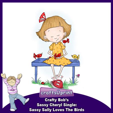 Crafty Bob's Sassy Cheryl Single: Sassy Sally Loves The - 