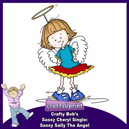 Crafty Bob's Sassy Cheryl Single: Sassy Sally the Angel