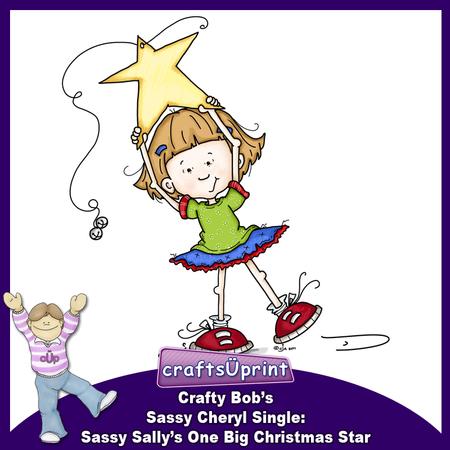 Crafty Bob's Sassy Cheryl Single: Sassy Sallys One Big - 