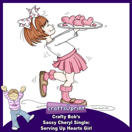 Crafty Bob's Sassy Cheryl Single: Serving Up Hearts Girl
