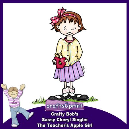 Crafty Bob's Sassy Cheryl Single: the Teachers Apple Girl