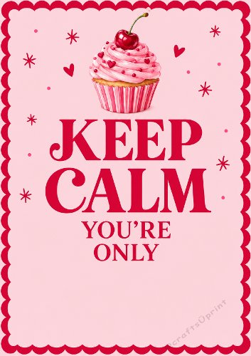Keep Calm You're Only -  Pink