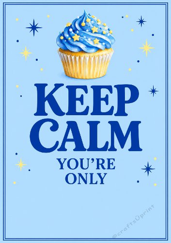 Keep Calm You're Only -  Blue