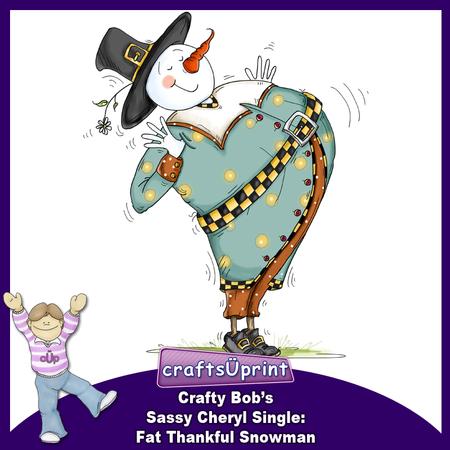 Crafty Bob's Sassy Cheryl Single: Fat Thankful Snowman
