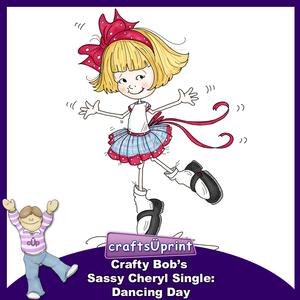 Crafty Bob's Sassy Cheryl Single: Dancing Day