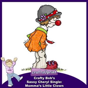 Crafty Bob's Sassy Cheryl Single: Mommas Little Clown