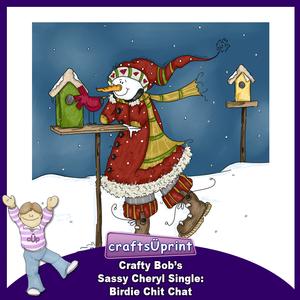 Crafty Bob's Sassy Cheryl Single: Birdie Chit Chat