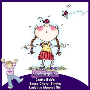 Crafty Bob's Sassy Cheryl Single: Ladybug Magnet Girl