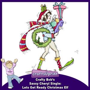 Crafty Bob's Sassy Cheryl Single: Getting Ready For -