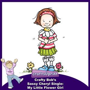 Crafty Bob's Sassy Cheryl Single: My Little Flower Girl