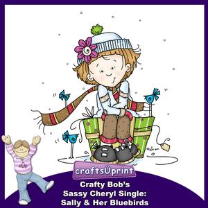 Crafty Bob's Sassy Cheryl Single: Sally & Her Bluebirds