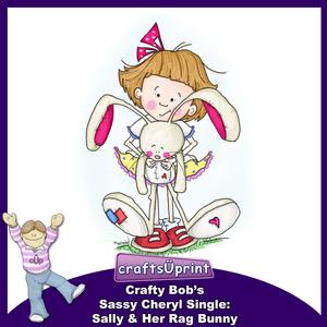 Crafty Bob's Sassy Cheryl Single: Sally & Her Rag Bunny