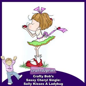 Crafty Bob's Sassy Cheryl Single: Sally Kisses a Ladybug