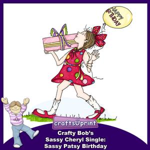 Crafty Bob's Sassy Cheryl Single: Sassy Patsy Birthday