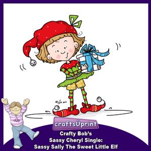 Crafty Bob's Sassy Cheryl Single: Sassy Sally the Sweet -