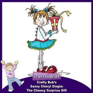 Crafty Bob's Sassy Cheryl Single: the Cheesy Surprise Gift