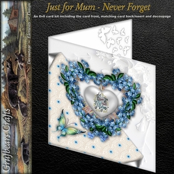 Just for Mum - Never Forget