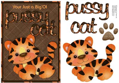 Your Just a Big Ol Pussy Cat
