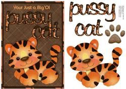 Your Just a Big Ol Pussy Cat