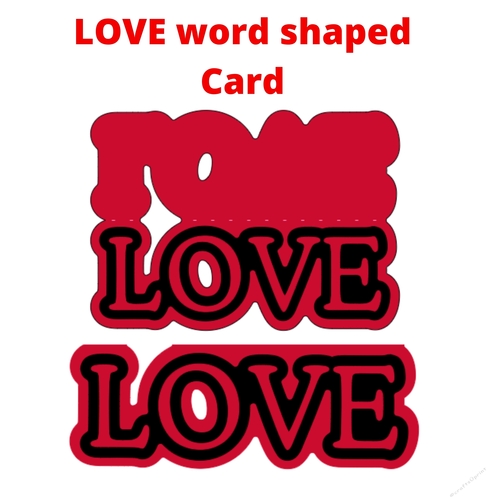 LOVE Word shaped Card perfect for valentines day.