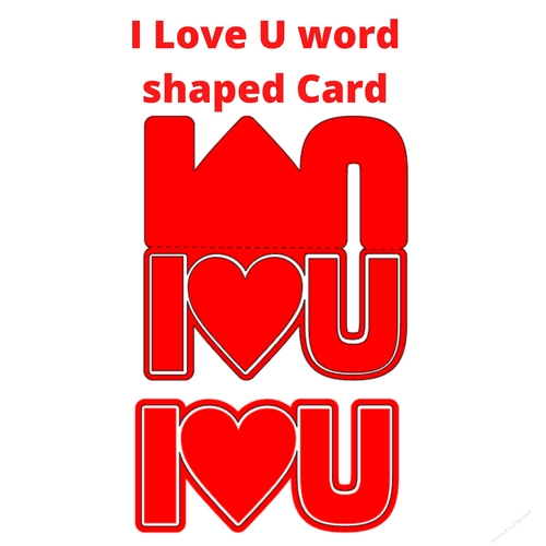 ILOVEU Word shaped Card perfect for valentines day.