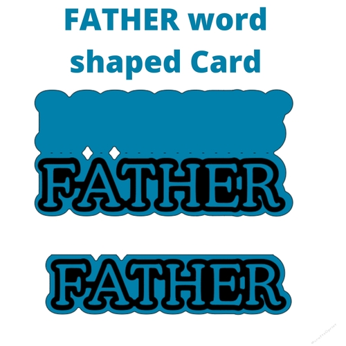 FATHER Word shaped Card 
