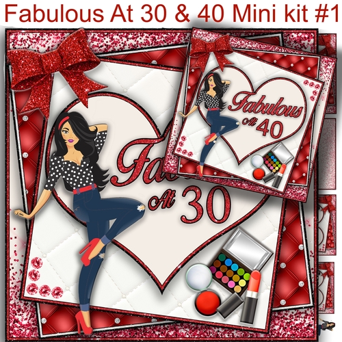 Fabulous at 30/40 Mini Kit#1  includes 2 card fronts for 30 and 40**
