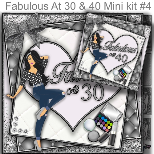 Fabulous at 30/40Mini Kit#4  includes 2 card fronts for 30 and 40**