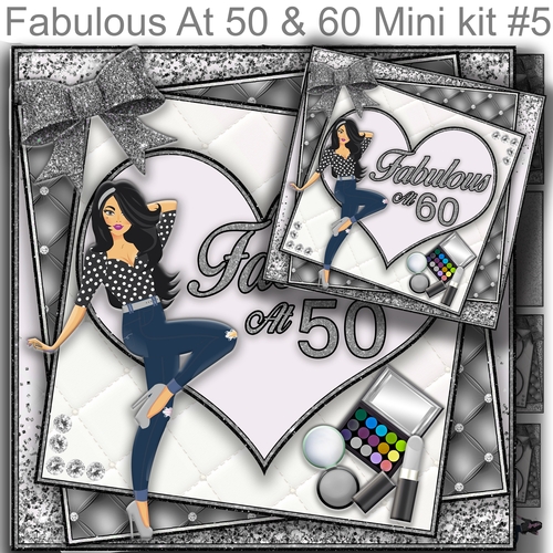 Fabulous at 50/60 Mini Kit#5  includes 2 card fronts for 50 and 60**