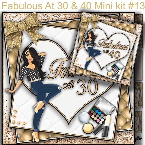 Fabulous at 30/40 Mini Kit#13  includes 2 card fronts for 30 and 40**