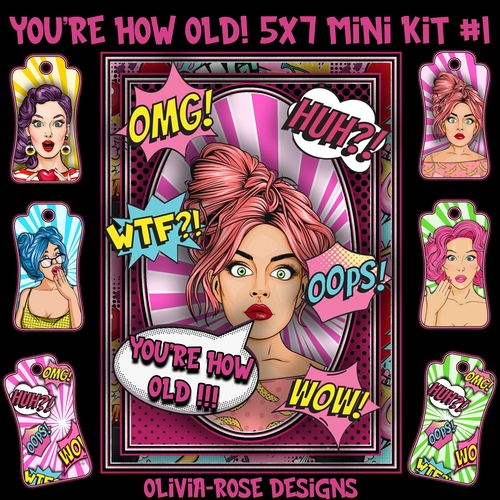 Youre How Old! 5X7 Mini Kit #1