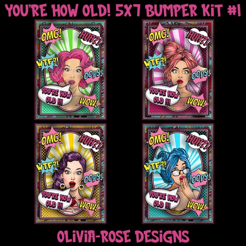 Youre How Old! 5X7 Bumper Kit #1