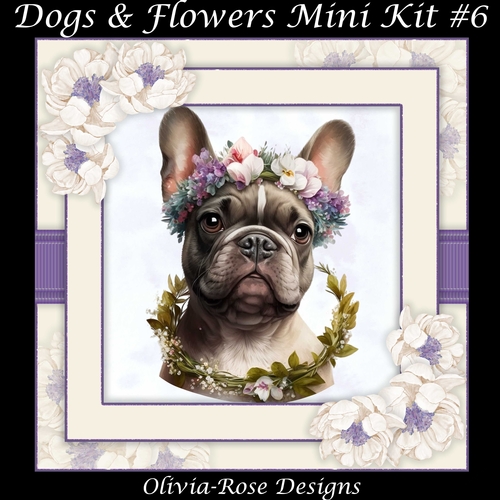 Dogs & Flowers Mini Kit#6 **INCLUDES CARD FRONT WITH NO CORNER FLOWERS**