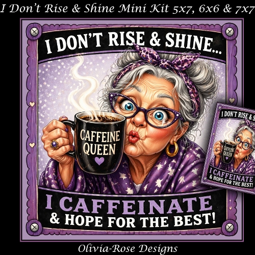I Dont Rise & Shine Mini Kit