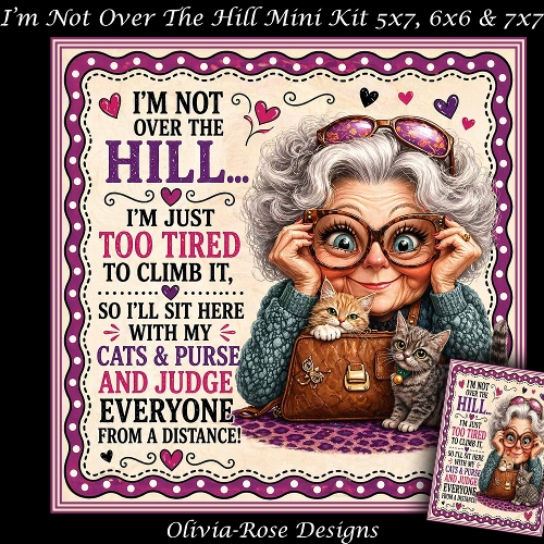 cup1441033_104105 - Im Not Over The Hill Mini Kit   **Includes 5X7, 6x6 & 7x7 Card Bases** 