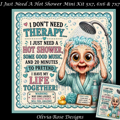 cup1441220_104105 - I Just Need A Hot Shower Mini Kit  **Includes 5X7, 6x6 & 7x7 Card Bases** 