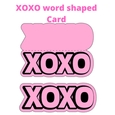 XOXO Word shaped Card perfect for valentines day.