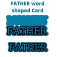 FATHER Word shaped Card