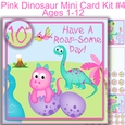 Pink Dinosaur Mini card kit #4 7x7 Ages 1-12