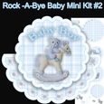 Rock-A-Bye Baby Mini Kit #2