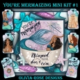 Youre Mermaizing Mini Kit #1