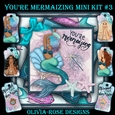 Youre Mermaizing Mini Kit #3